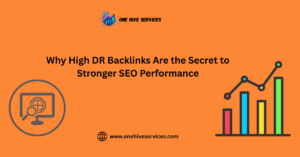 Read more about the article Why High DR Backlinks Are the Secret to Stronger SEO Performance